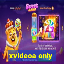 xvideoa only